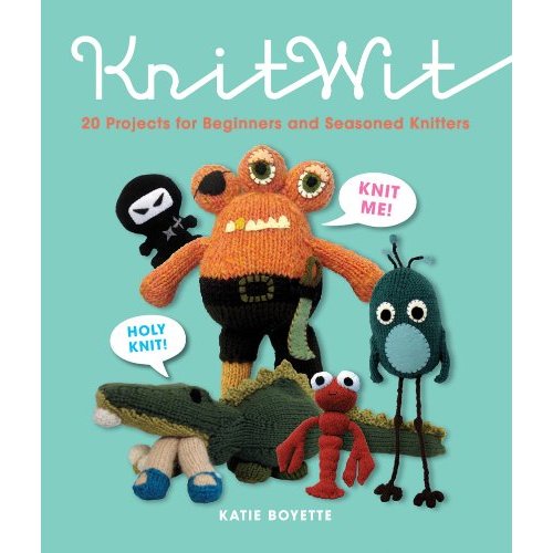 Knitwit Handknit Stuffed Monster and Doll Patterns for Kids