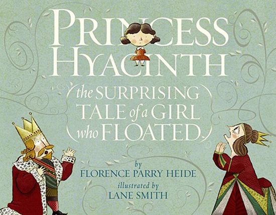Princess Hyacinth: The surprising tale of a girl who floated - children's picture book
